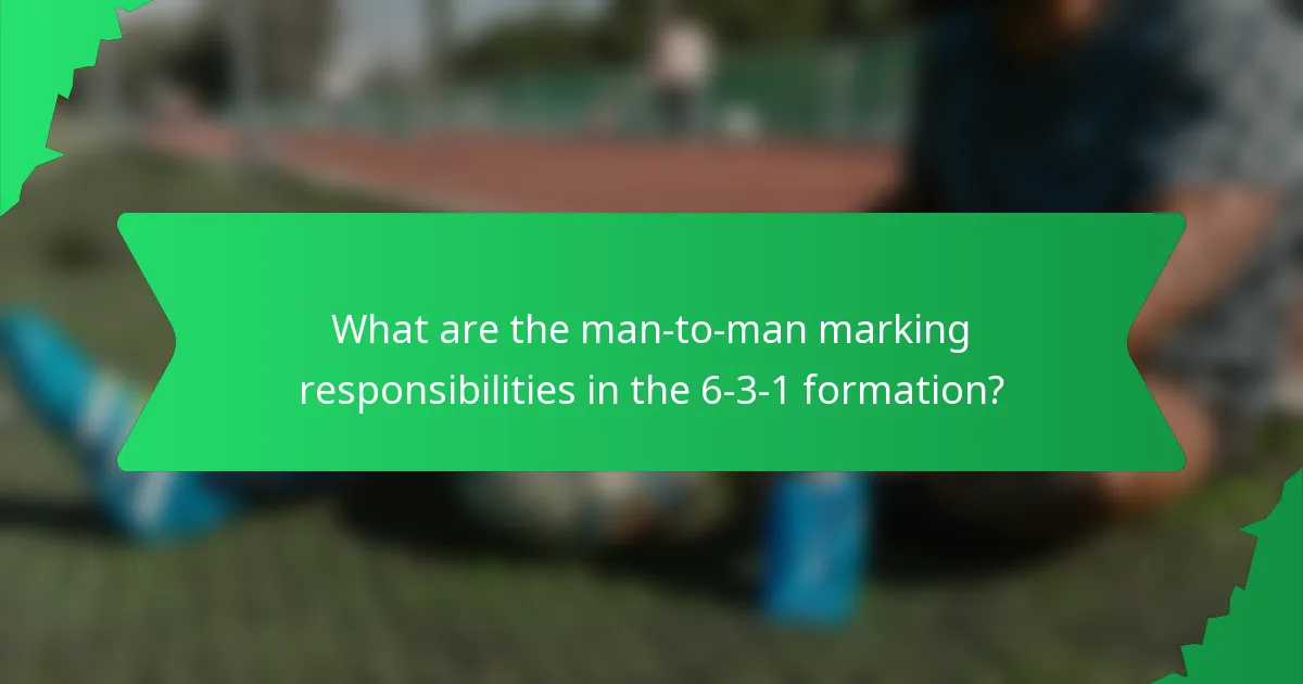 What are the man-to-man marking responsibilities in the 6-3-1 formation?