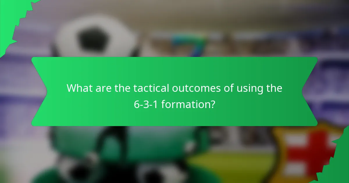 What are the tactical outcomes of using the 6-3-1 formation?